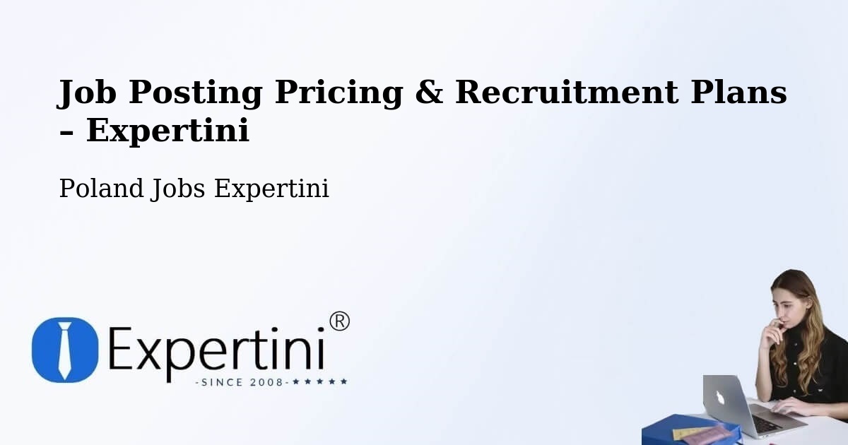 Job Posting Pricing & Recruitment Plans – Plewiska - Plewiska, Poland Jobs Expertini