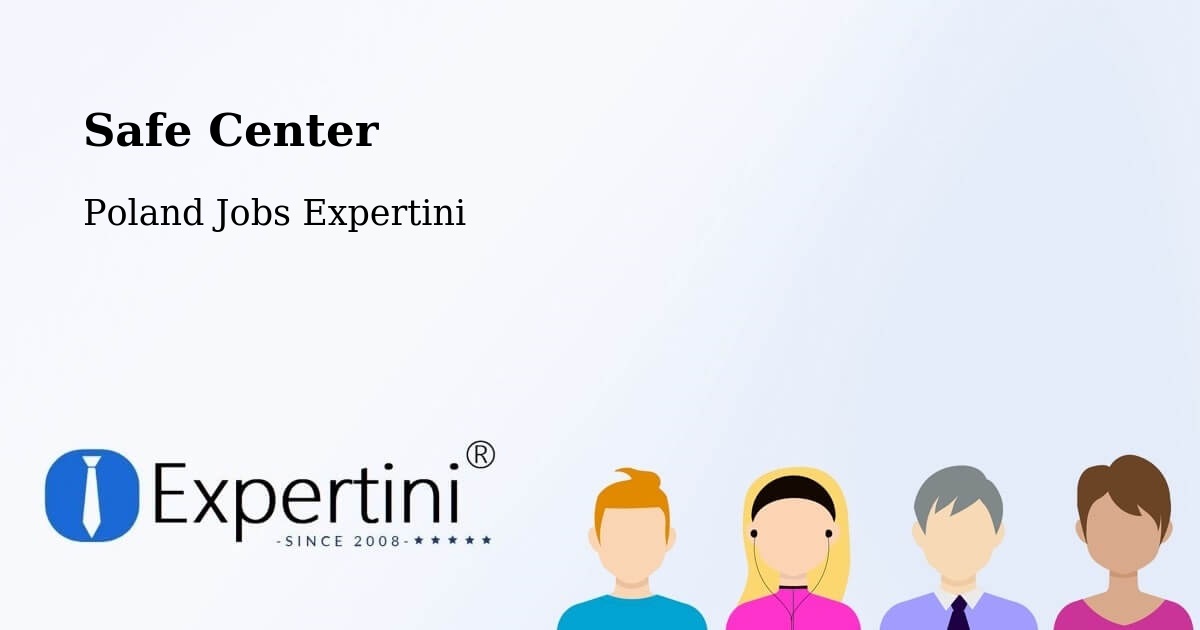 Safety Center – Plewiska - Poland Jobs Expertini